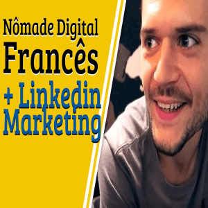 Entrevista com Nômade Digital Francês na Colômbia e Insight de Linkedin Markerting